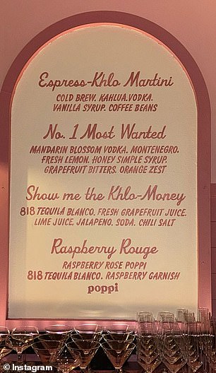 Signature drinks included an Espress-Khlo Martini and a Show Me the Khlo-Money, featuring sister Kendall Jenner 's 818 tequila