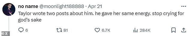 'Taylor wrote two posts about him. He gave her same energy. Stop crying for God's sake,' another wrote back